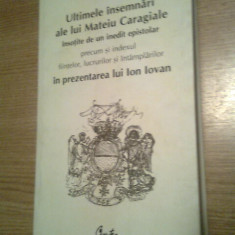 Ultimele insemnari ale lui Mateiu Caragiale [...] in prezentarea lui Ion Iovan