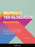 Inspir&aacute;l&oacute; TED-előad&aacute;sok: Kreativit&aacute;s - Tom May