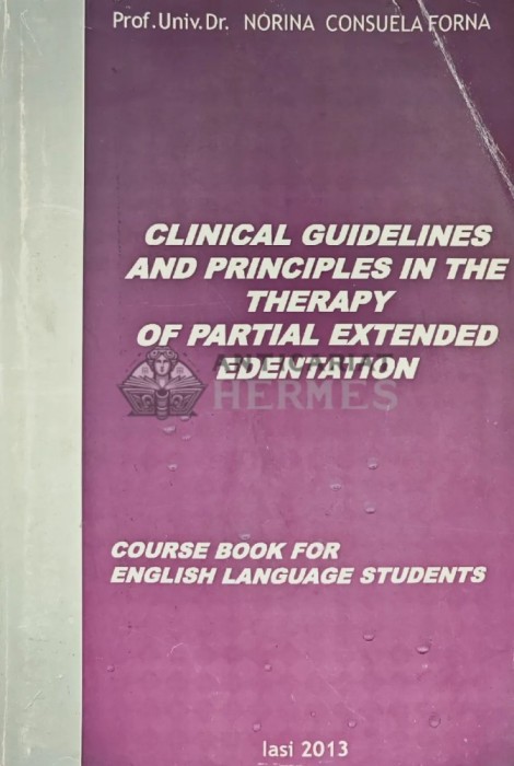 Clinical guidelines and principles in the therapy of partial extended edentation - 2013 - Norina Consuela Forna (Y243)