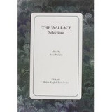 The Wallace: Selections (Teams Middle English Texts), Anne McKim