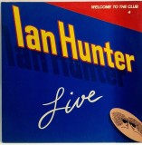 Ian Hunter &lrm;&ndash; Welcome To The Club - Live [ dublu vinil, 2 x LP ] nm / nm Chrysalis 1980 Olanda