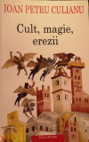 Ioan Petru Culianu - Cult, Magie, Erezii