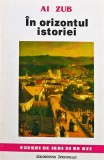 Cumpara ieftin Cartea In orizontul istoriei de Al. Zub, Editura Institutul European, Brosata, 13 x 20 cm, Romana