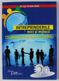 INTREPRINDERILE MICI SI MIJLOCII , COLOANA VERTEBRALA A ECONOMIEI de Dr. Ing . CORNELIU BALTA , 2013