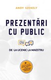 Prezentari cu public: de la Ucenic la Maestru - Scoala de ghizi (AS Training &amp; Coaching SRL)