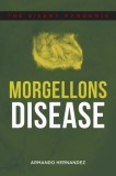 Morgellons Disease The Silent Pandemic