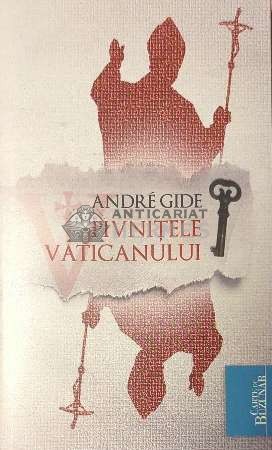 Pivnitele Vaticanului - Andre Gide ($C113)