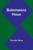Bulemanns Haus