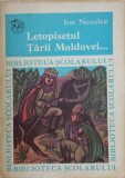 Letopisetul Tarii Moldovei - Ion Neculce, Editura Ion Creanga 1972, Biblioteca Scolarului, Carte Veche, Romana