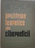 Probleme teoretice ale ciberneticii - S. M. Saliutin - Carte