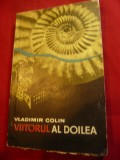 Vladimir Colin - Viitorul al II-lea Ed.1966 Tineretului , 224 pag - SF