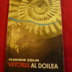 Vladimir Colin - Viitorul al II-lea Ed.1966 Tineretului , 224 pag - SF