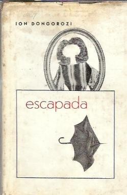 Escapada - Ion Dongorozi