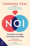 NOI. Secretele unei relații armonioase și durabile - Terrence Real, Nemira