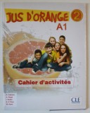 JUS D &#039;ORANGE 2. CAQHIER D &#039; ACTIVITES A1 par A. CABRERA ...M. VIERA , 2015