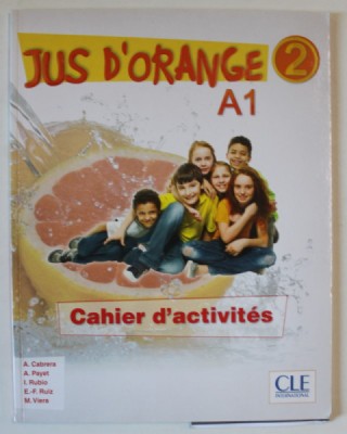 JUS D &amp;#039;ORANGE 2. CAQHIER D &amp;#039; ACTIVITES A1 par A. CABRERA ...M. VIERA , 2015 foto