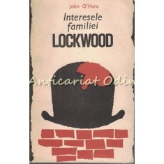 Interesele Familiei Lockwood - John O&#039;Hara