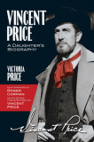 Vincent Price: A Daughter&#039;s Biography