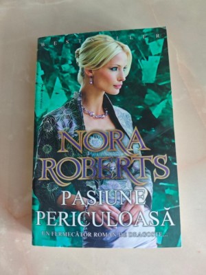 NORA ROBERTS - PASIUNE PERICULOASA foto