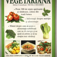 Vegetariana, Carte de bucate voluminoasa, 2007, Nicola Graimes, gastronomie.