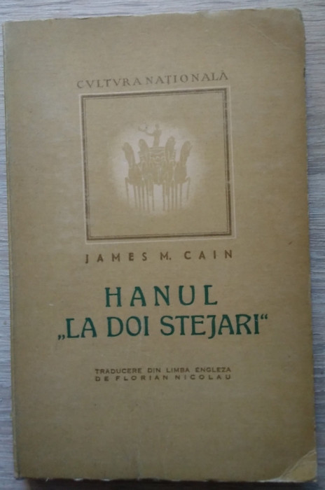 James Cain / HANUL LA DOI STEJARI (Poștașul sună &icirc;ntotdeauna de două ori) - 1946