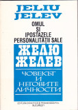 JELIU JELEV - OMUL SI IPOSTAZELE PERSONALITATII SALE