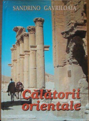 Calatorii orientale - Sandrino Gavriloaia foto
