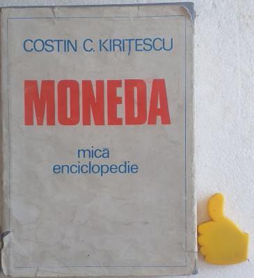 Moneda Mica enciclopedie Costin C. Kiritescu foto