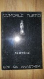 Comorile pustiei. Matericul-Virgil Candea,Eufrasia Poiana