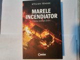 MARELE INCENDIATOR-STELIAN TANASE-2019.c1