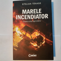 MARELE INCENDIATOR-STELIAN TANASE-2019.c1