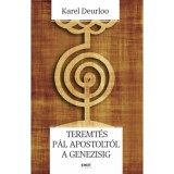 Teremt&eacute;s P&aacute;l apostolt&oacute;l a Genezisig - Karel Deurloo