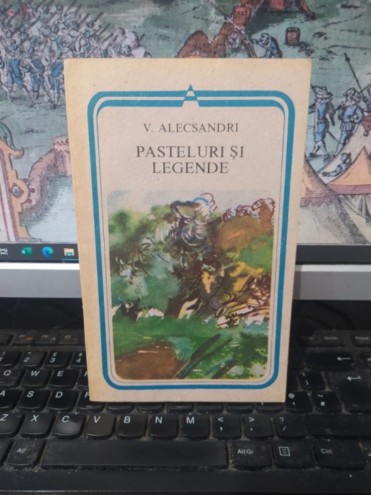 V. Alecsandri, Pasteluri și legende, seria Arcade, editura Minerva, București 1987, 089