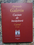 Cuvinte de invatatura - Parintele Galeriu