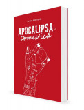 Apocalipsa Domestică - Paperback - Bruno Andreşoiu, Zamfira Andreșoiu - Igloo