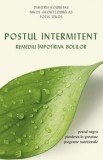 Postul intermitent. Remediu impotriva bolilor - Tekos Fotis