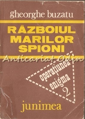 Razboiul Marilor Spioni I - Gh. Buzatu foto