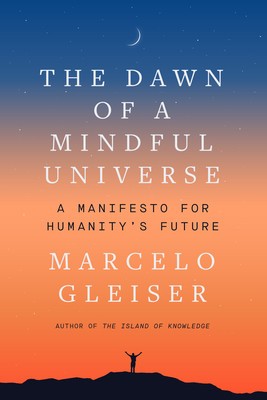 The Dawn of a Mindful Universe: A Manifesto for Humanity&amp;#039;s Future foto