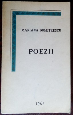 MARIANA DUMITRESCU - POEZII (editia princeps, 1967) [pref. SERBAN CIOCULESCU] foto