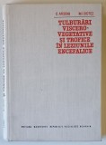 TULBURARI VISCERO - VEGETATIVE SI TROFICE IN LEZIUNILE ENCEFALICE de C. ARSENI si M. I. BOTEZ , 1971