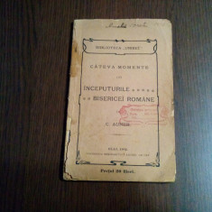 Cateva Momente din INCEPUTURILE ... BISERICEI ROMANE - C. Auner - 1902, 114 p.