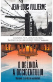 O oglinda a occidentului: nazismul si civilizatia occidentala - Jean-Louis Vullierme