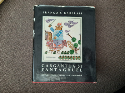 Gargantua si Pantagruel -Francois Rabelais ,CARTONATA,EDITIE DE LUX R13 foto