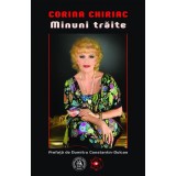 Minuni traite - Corina Chiriac, prefata de Dumitru Constantin-Dulcan