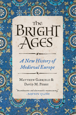 The Bright Ages: A New History of Medieval Europe foto