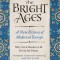 The Bright Ages: A New History of Medieval Europe