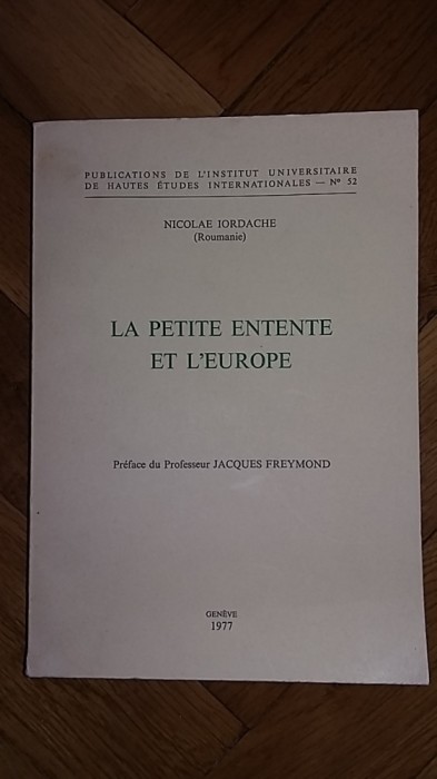Mica Antanta si Europa (Romania Ungaria Balcani alianta politica revizionism)
