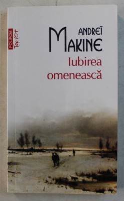IUBIREA OMENEASCA de ANDREI MAKINE , 2017 foto