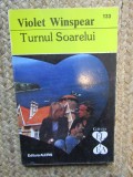 TURNUL SOARELUI-VIOLET WINSPEAR