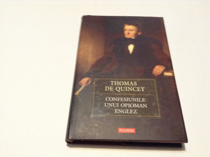 Thomas De Quincey - Confesiunile unui opioman englez - RF17/2